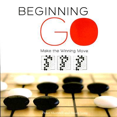 Beginning Go Making the Winning Move  2008 9784805309551 Front Cover