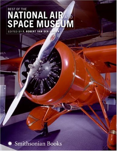 Best of the National Air and Space Museum   2006 9780060851552 Front Cover