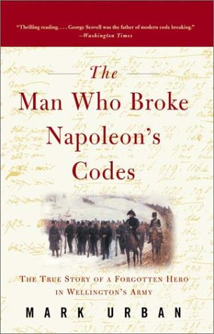 Man Who Broke Napoleon's Codes  N/A 9780060934552 Front Cover