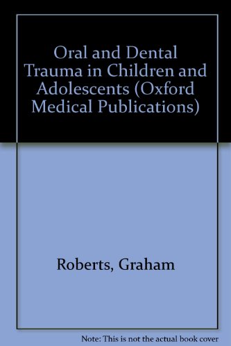 Oral and Dental Trauma in Children and Adolescents   1996 9780192620552 Front Cover
