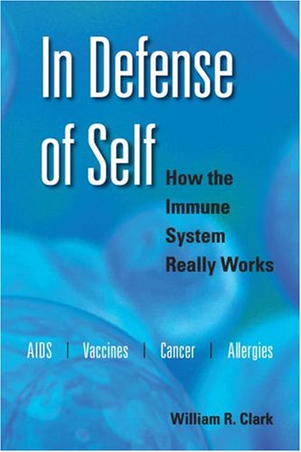 In Defense of Self How the Immune System Really Works  2007 9780195335552 Front Cover