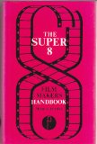 Super 8 Film Maker's Handbook  1976 9780240507552 Front Cover