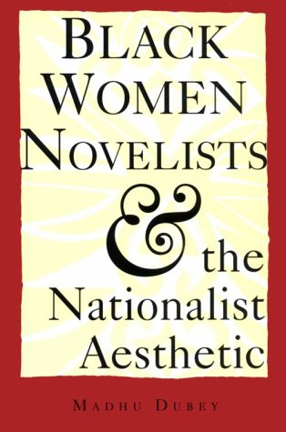 Black Women Novelists and the Nationalist Aesthetic   1994 9780253208552 Front Cover