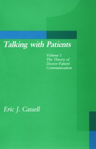 Talking with Patients The Theory of Doctor-Patient Communication  1985 9780262530552 Front Cover