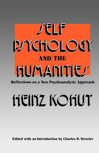 Self Psychology and the Humanities Reflections on a New Psychoanalytic Approach N/A 9780393335552 Front Cover