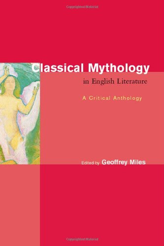 Classical Mythology in English Literature A Critical Anthology  1999 9780415147552 Front Cover