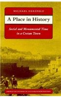 Place in History Social and Monumental Time in a Cretan Town  1992 9780691028552 Front Cover