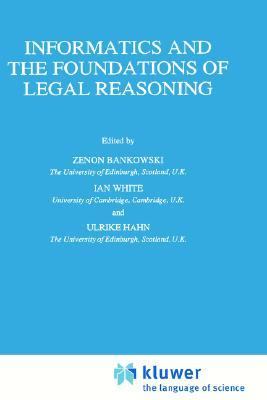 Informatics and the Foundations of Legal Reasoning   1995 9780792334552 Front Cover