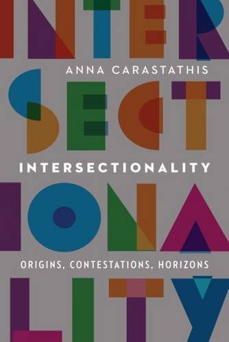 Intersectionality Origins, Contestations, Horizons  2016 9780803285552 Front Cover