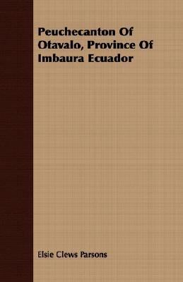 Peuchecanton of Otavalo, Province of Imbaura Ecuador  N/A 9781406744552 Front Cover