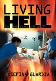 Living Hell The Truth about Aids and Hiv  2011 9781450288552 Front Cover