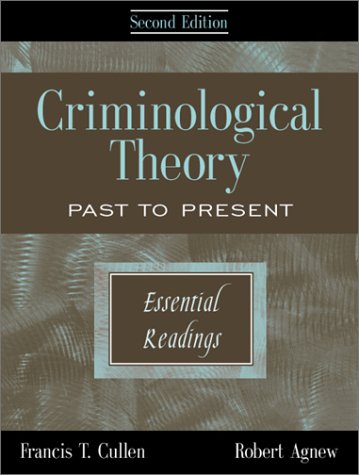 Criminological Theory Past to Present (Essential Readings) 2nd 2001 9781891487552 Front Cover
