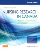 Study Guide for Nursing Research in Canada Methods, Critical Appraisal, and Utilization 3rd 2013 9781926648552 Front Cover