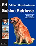 Golden Retriever: Charakter und Wesen Auswahl und Kauf Haltung und Pflege Erziehung, Freizeit und Zucht N/A 9783831126552 Front Cover