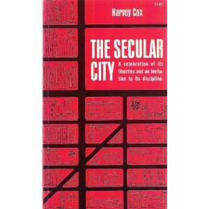 Secular City Secularization and Urbanization in Theological Perspective 25th (Anniversary) 9780020311553 Front Cover
