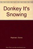 Donkey, It's Snowing   1981 9780060205553 Front Cover