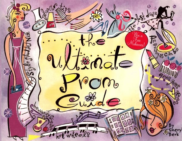 Ultimate Prom Guide   1999 9780061071553 Front Cover
