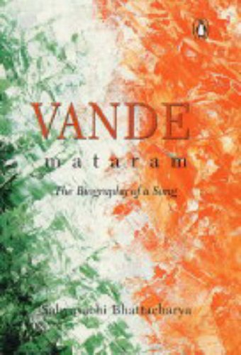 Vande Mataram, the Biography of a Song   2003 9780143030553 Front Cover