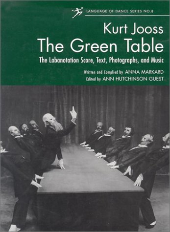 Green Table The Labanotation Score, Text, Photographs, and Music  2003 9780415942553 Front Cover