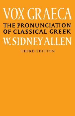 Vox Graeca The Pronunciation of Classical Greek 3rd 1987 (Revised) 9780521335553 Front Cover