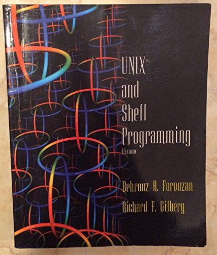 UNIX and Shell Programming : A Textbook  2002 9780534391553 Front Cover