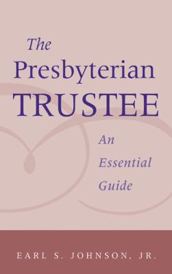 Presbyterian Trustee An Essential Guide  2004 9780664502553 Front Cover