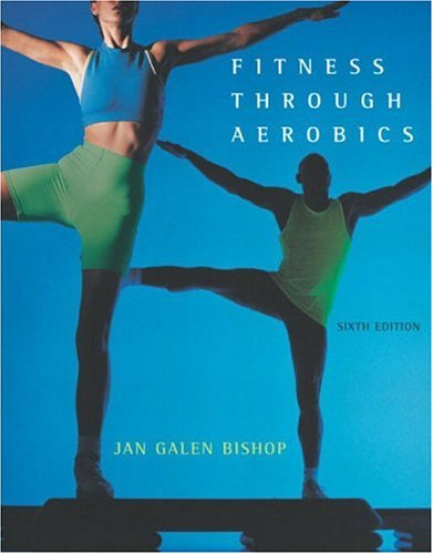 Fitness Through Aerobics  6th 2005 (Revised) 9780805354553 Front Cover