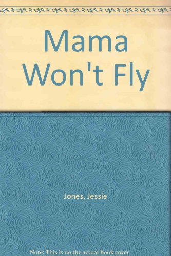 Mama Won't Fly   2012 9780822225553 Front Cover
