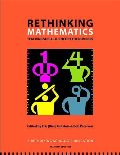 Rethinking Mathematics Teaching Social Justice by the Numbers 2nd 9780942961553 Front Cover