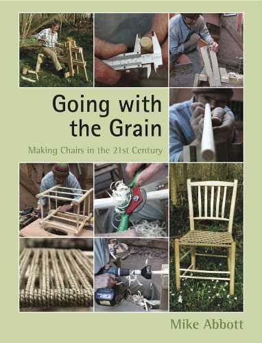 Going with the Grain Making Chairs in the 21st Century  2011 9780954234553 Front Cover