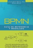 BPMN Guï¿½a de Referencia y Modelado Comprendiendo y Utilizando BPMN N/A 9781453615553 Front Cover