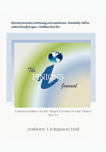 iPINIONS Journal Commentaries on the Major Events of Our Times  2011 9781462004553 Front Cover