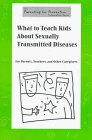 What to Teach Kids about Sexually Transmitted Diseases N/A 9781562461553 Front Cover