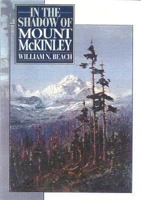 In the Shadow of Mount McKinley   2000 9781568331553 Front Cover
