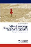 Fieldwork Experience, Geography and Sustainable Development Education  N/A 9783847340553 Front Cover