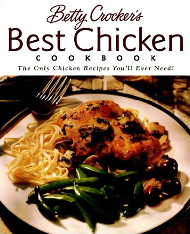 Betty Crocker's Best Chicken Cookbook   1999 9780028631554 Front Cover