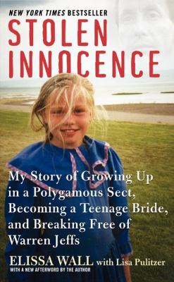 Stolen Innocence My Story of Growing Up in a Polygamous Sect, Becoming a Teenage Bride, and Breaking Free of Warren Jeffs N/A 9780061946554 Front Cover