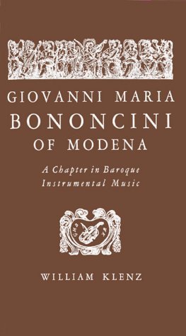 Giovanni Maria Bononcini of Modena A Chapter in Baroque Instrumental Music  1987 (Reprint) 9780313256554 Front Cover