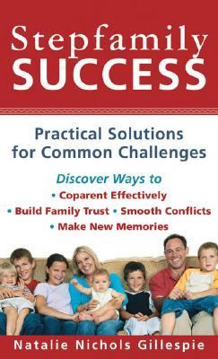 Stepfamily Success Practical Solutions for Common Challenges  2007 9780800787554 Front Cover