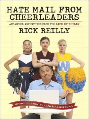 Hate Mail from Cheerleaders: And Other Adventures from the Life of Reilly, Library Edition  2007 9781400135554 Front Cover