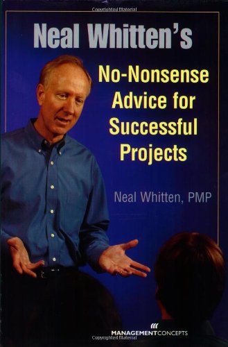 Neal Whitten's No-Nonsense Advice for Successful Projects   2004 9781567261554 Front Cover