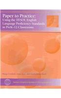 Paper to Practice Using the TESOL English Language Proficiency Standards in PreK-12 Classrooms  2009 9781931185554 Front Cover