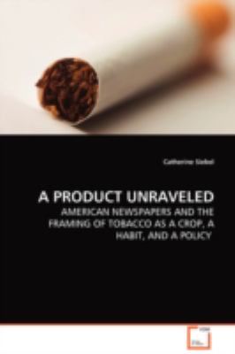 A Product Unraveled:   2008 9783639089554 Front Cover