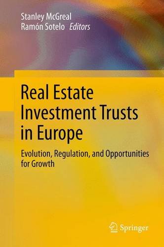 Real Estate Investment Trusts in Europe Evolution, Regulation, and Opportunities for Growth  2013 9783642368554 Front Cover