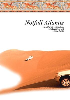 Notfall Atlantis Verblï¿½ffende Erkenntnisse, reale Expedition und wirkliche Funde N/A 9783833496554 Front Cover
