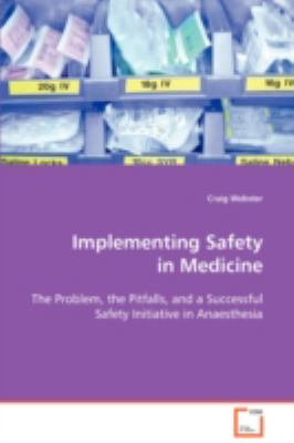 Implementing Safety in Medicine:   2008 9783836482554 Front Cover