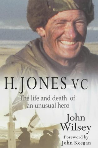 H. Jones VC : The Life and Death of an Unusual Hero  2002 9780091793555 Front Cover