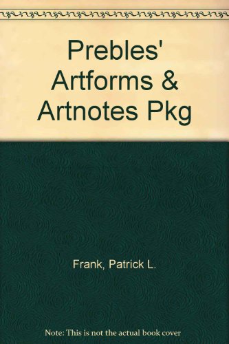 Prebles' Artforms and Artnotes Pkg  8th 2006 9780131693555 Front Cover