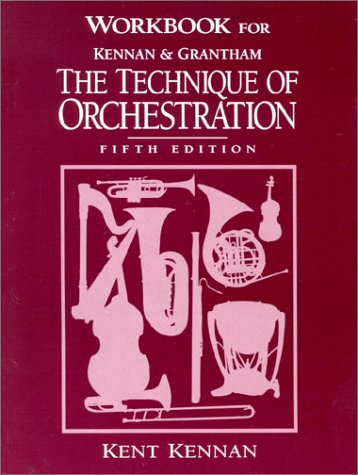 Technique of Orchestration  5th 1997 (Workbook) 9780134957555 Front Cover