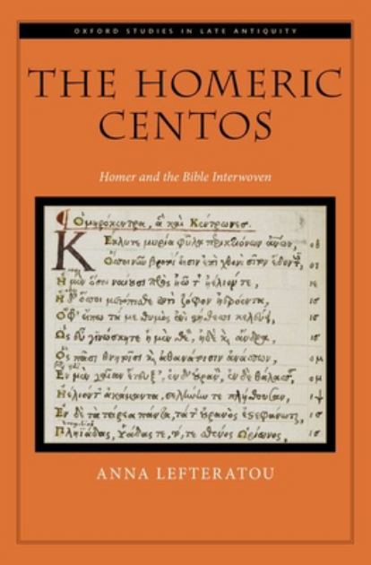 Homeric Centos Homer and the Bible Interwoven N/A 9780197666555 Front Cover